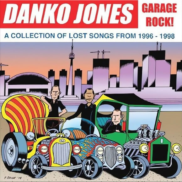 Danko Jones - Garage Rock! A Collection of Lost Songs 1996-1998 LP