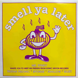 Various Artists - Smell Ya Later 7"