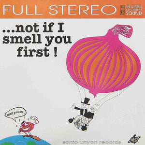 Various Artists - …Not If I Smell You First! CD