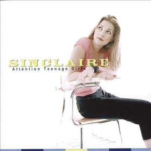 Sinclaire - Attention Teenage Girls CD