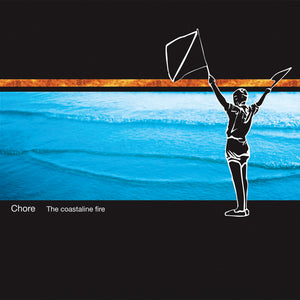 Chore ‎- The Coastaline Fire CD
