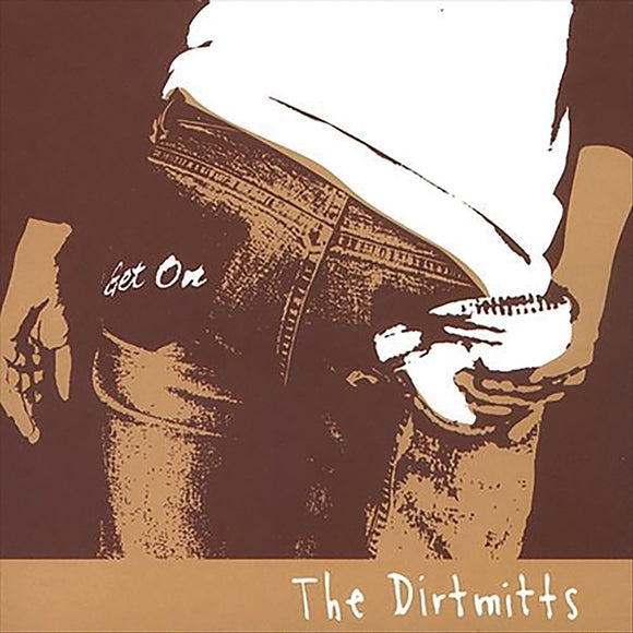 The Dirtmitts - Get On CD