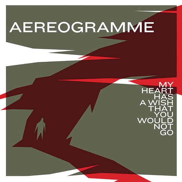 Aereogramme - My Heart Has a Wish That You Would Not Go CD
